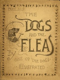 The Dogs and the Fleas By One of the Dogs