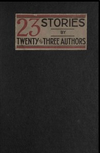 Twenty-Three Stories by Twenty and Three Authors