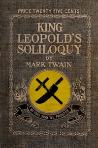 King Leopold's Soliloquy: A Defense of His Congo Rule