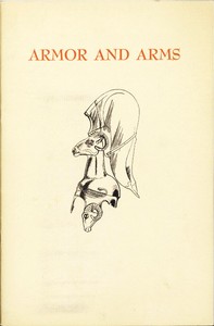 Armor and Arms  An elementary handbook and guide to the collection in the City Art Museum of St. Louis, Missouri, U.S.A.