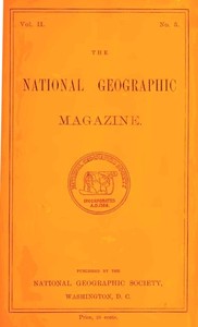 The National Geographic Magazine, Vol. II., No. 5, April, 1891