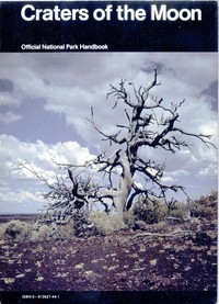 Craters of the Moon A Guide to Craters of the Moon National Monument, Idaho