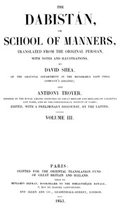 The Dabistán, or School of manners, Volume 3 (of 3)  translated from the original Persian, with notes and illustrations