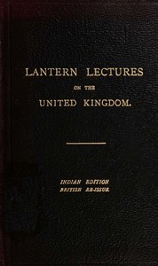 Seven Lectures on the United Kingdom for use in India Reissued for use in the United Kingdom
