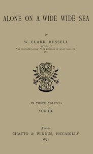 Alone on a Wide Wide Sea, Vol. 3 (of 3)
