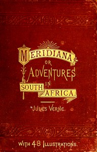Meridiana: The Adventures of Three Englishmen and Three Russians In  South Africa