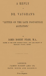 A Reply to Dr. Vaughan's "Letter on the Late Post-Office Agitation"