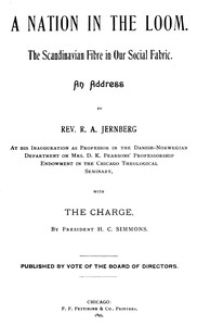 A Nation in the Loom: The Scandinavian Fibre in Our Social Fabric  An Address by Rev. R. A. Jernberg