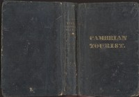The Cambrian Tourist, or, Post-Chaise Companion through Wales [1828]  Containing cursory sketches of the Welsh territories, and a description of the manners, customs, and games of the natives