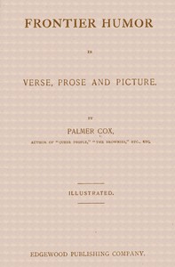 Frontier Humor in Verse, Prose and Picture