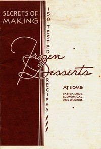Secrets of Making Frozen Desserts at Home: 150 Tested Recipes  Easier, More Economical, More Delicious