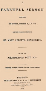 A Farewell Sermon  delivered on Sunday, October 23, A.D. 1842, at the Parish Church of St. Mary Abbotts, Kensington