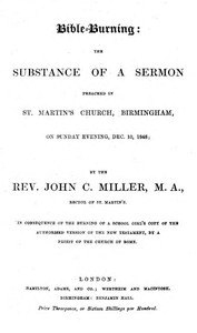 Bible-Burning the substance of a sermon preached in St. Martin's Church, Birmingham, on Sunday evening, Dec. 10, 1848