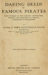 Daring Deeds of Famous Pirates True stories of the stirring adventures, bravery and resource of pirates, filibusters & buccaneers