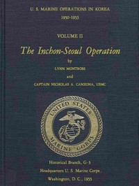 U.S. Marine Operations in Korea, 1950-1953, Volume 2 (of 5)  The Inchon-Seoul Operation