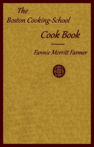 The Boston cooking-school cook book