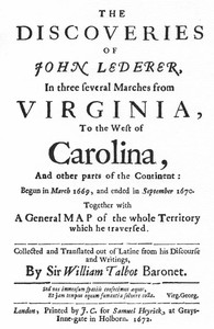 The Discoveries of John Lederer In three several Marches from Virginia to the East of Carolina, and other parts of the Continent