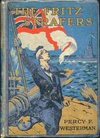 The Fritz Strafers: A Story of the Great War