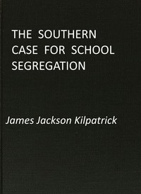 The Southern Case for School Segregation