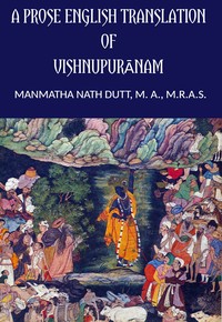 A Prose English Translation of Vishnupuranam  (Based on Professor H. H. Wilson's translation.)