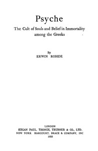 Psyche: The Cult of Souls and Belief in Immortality among the Greeks
