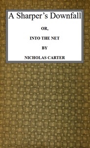 A Sharper's Downfall; Or, Into the Net