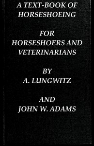 A Text-Book of Horseshoeing, for Horseshoers and Veterinarians