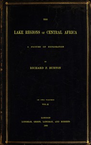 The Lake Regions of Central Africa: A Picture of Exploration, Vol. 2