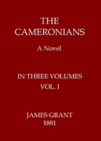 The Cameronians: A Novel, Volume 1 (of 3)