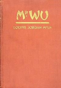 Mr. Wu  Based on the Play "Mr. Wu" by H. M. Vernon and Harold Owen