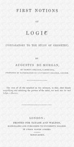 First notions of logic (preparatory to the study of geometry)