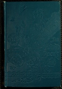 Mildred's Married Life, and a Winter with Elsie Dinsmore  A sequel to Mildred and Elsie