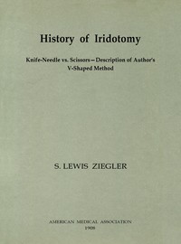 History of Iridotomy  Knife-Needle vs. Scissors—Description of Author's V-Shaped Method