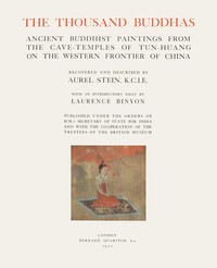 The Thousand Buddhas  Ancient Buddhist Paintings from the Cave-Temples of Tun-huang on the Western Frontier of China