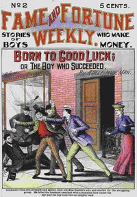 Born to Good Luck; or The Boy Who Succeeded.