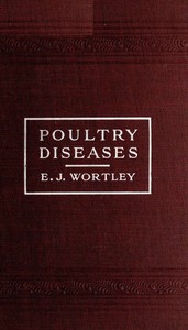 Poultry diseases  Causes, symptoms and treatment, with notes on post-mortem examinations