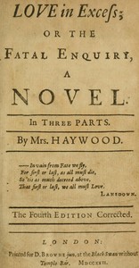 Love in Excess; or, the Fatal Enquiry  A Novel in Three Parts