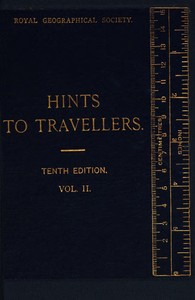 Hints to Travellers, Scientific and General, Vol. 2  Tenth edition, revised and corrected