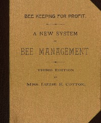 Bee Keeping for Profit. A New System of Bee Management (1891)  Third Edition.