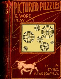 Pictured Puzzles and Word Play  A Companion to the Twentieth Century Standard Puzzle Book