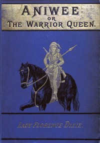 Aniwee; or, the Warrior Queen  A tale of the Araucanian Indians and the mythical Trauco people