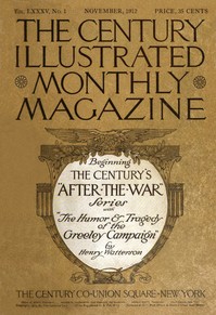 The Century Illustrated Monthly Magazine (November 1912)  Vol. LXXXV: New Series Vol. LXIII, November 1912 to April 1913