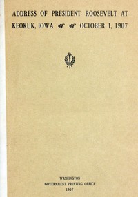 Address of President Roosevelt at Keokuk, Iowa, October 1, 1907