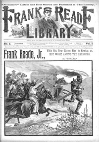Frank Reade, Jr., with his new steam man in Mexico  or, hot work among the greasers