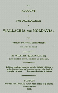 An account of the principalities of Wallachia and Moldavia  with various political observations relating to them