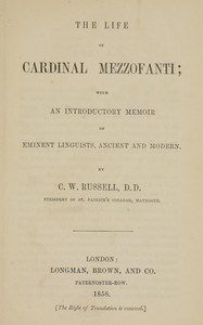 The life of Cardinal Mezzofanti  With an introductory memoir of eminent linguists, ancient and modern