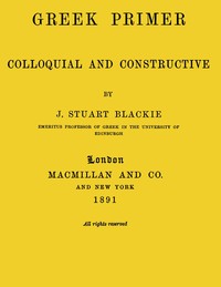 Greek primer, colloquial and constructive