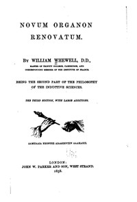 Novum organon renovatum  Being the second part of the philosophy of the inductive sciences