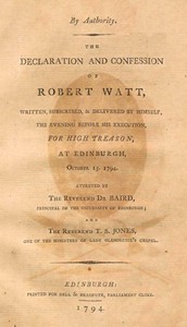 The declaration and confession of Robert Watt