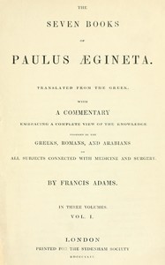 The seven books of Paulus Ægineta, volume 1 (of 3)